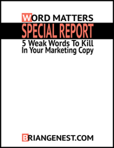 [Special Report] 5 Weak Words To Kill In Your Marketing Copy